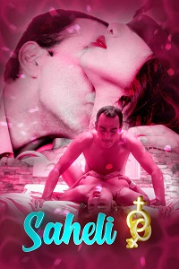 Download [18+] Saheli (2020) S01 Hindi Kooku Originals WEB Series 480p | 720p | 1080p WEB-DL