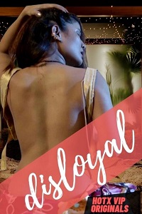 Download [18+] Disloyal (2022) UNRATED Hindi HotX Originals Short Film 480p | 720p | 1080p WEB-DL