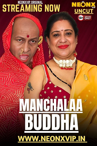 Download [18+] Manchalaa Buddha (2025) UNRATED Hindi NeonX Short Film 480p | 720p WEB-DL