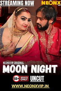 Download [18+] Moon Night (2025) UNRATED Hindi NeonX Short Film 480p | 720p WEB-DL