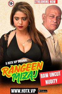 Download [18+] Rangeen Mizaj (2025) UNRATED Hindi HotX Short Film 480p | 720p WEB-DL