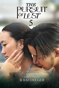 Download [18+] The Pursuit of Lust 5 (2025) UNRATED Mongolian Full Movie 480p | 720p WEB-DL
