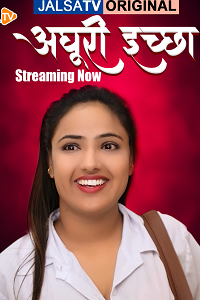 Download [18+] Adhuri Iccha 2 (2025) UNRATED Hindi JalsaTV Short Film 480p | 720p WEB-DL