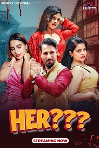 Download [18+] Her (2023) S01 [Episode 1 To 4] Hindi Funtyy WEB Series 720p | 1080p WEB-DL