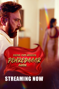 Download [18+] Pehredaaar Again (2025) S01 [Episode 4 To 6] Hindi BulbulPlay WEB Series 720p | 1080p WEB-DL