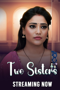 Download [18+] Two Sisters (2025) S01 [Episode 1 To 4] Hindi MakhanApp WEB Series 720p | 1080p WEB-DL