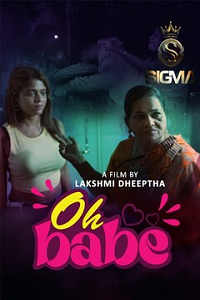 Download [18+] Oh Babe (2025) UNRATED Malayalam Sigma Short Film 480p | 720p WEB-DL