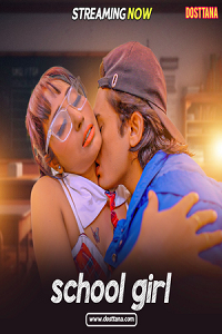 Download [18+] School Girl (2025) UNRATED Hindi Dosttana Short Film 480p | 720p WEB-DL