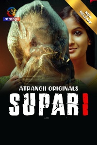 Download [18+] Supari (2025) UNRATED Hindi Atrangii Short Film 480p | 720p WEB-DL