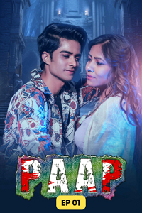 Download [18+] Paap (2025) S01 Hindi Complete WEB Series 480p | 720p | 1080p WEB-DL