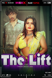 Download [18+] The Lift BTS (2025) UNRATED Hindi MoodX Short Film 480p | 720p WEB-DL