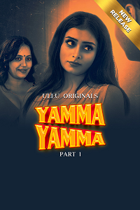 Download [18+] Yamma Yamma (2025) S01 Part 1 Hindi ULLU Originals Complete WEB Series 480p | 720p | 1080p WEB-DL