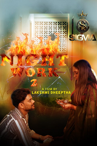 Download [18+] Night Work 2 (2025) UNRATED Hindi Sigma Short Film 480p | 720p WEB-DL