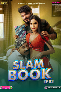 Download [18+] Slam Book (2025) S01 {Episode 3 Added} Hindi MoodX WEB Series 720p WEB-DL