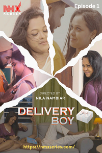 Download [18+] Delivery Boy (2025) S01 {Episode 1 Added} Hindi NMX WEB Series 720p WEB-DL