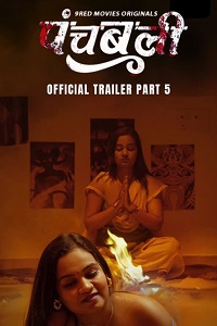 Download [18+] Panchbali (2025) S01 [Episode 9 To 10] Hindi 9RedMovies WEB Series 720p | 1080p WEB-DL