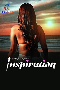 Download [18+] Inspiration (2025) S01 Part 1 Hindi Atrangii Complete WEB Series 480p | 720p | 1080p WEB-DL