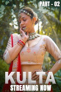 Download [18+] Kulta (2025) S01 [Episode 4 To 6] Hindi Kahaniplay WEB Series 720p | 1080p WEB-DL