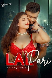 Download [18+] Laal Pari (2026) UNRATED Hindi MeetX Short Film 480p | 720p WEB-DL