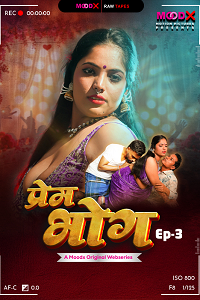 Download [18+] Prem Bhog BTS (2025) S01 {Episode 3 Added} Hindi MoodX WEB Series 720p WEB-DL