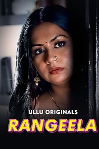 Download [18+] Rangeela (2026) S01 Part 1 Hindi ULLU Originals Complete WEB Series 480p | 720p | 1080p WEB-DL